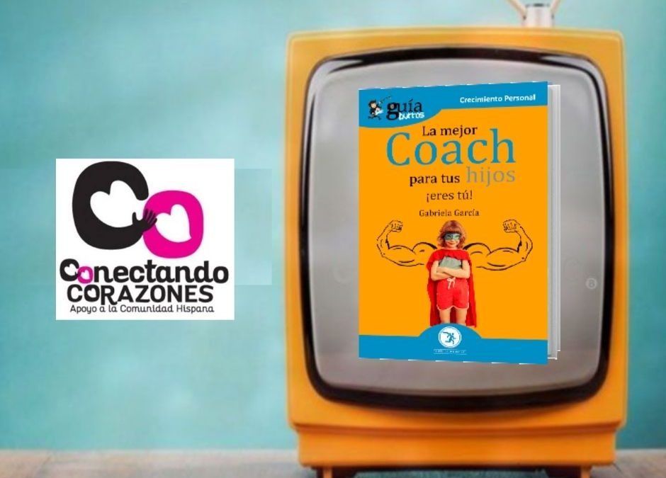 El ‘GuíaBurros: La mejor coach para tus hijos’ en Conectando Corazones